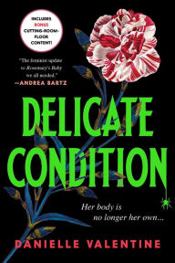 Title: Delicate Condition, Author: Danielle Valentine