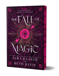 Title: The Fate of Magic (Deluxe Edition), Author: Sara Raasch