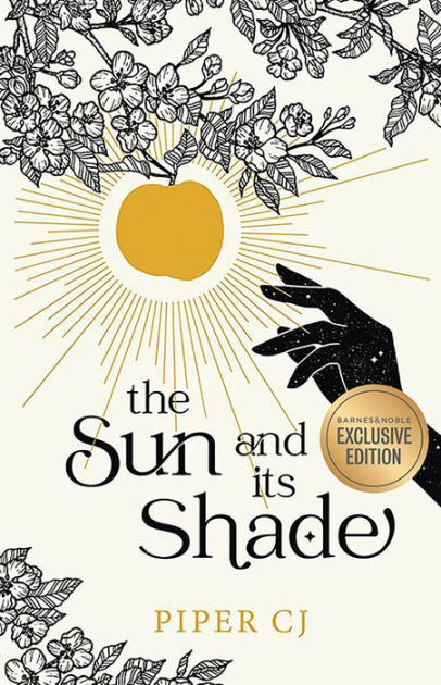 The Sun and Its Shade (B&N Exclusive Edition) by Piper CJ