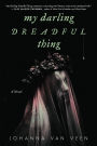 My Darling Dreadful Thing: A Novel