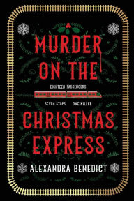 Title: Murder on the Christmas Express, Author: Alexandra Benedict