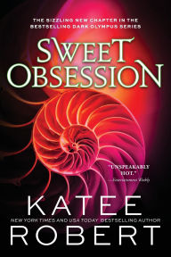 Title: Sweet Obsession (Dark Olympus #8), Author: Katee Robert