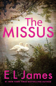 Title: The Missus, Author: E L James