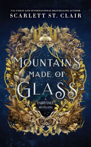Title: Mountains Made of Glass, Author: Scarlett St. Clair