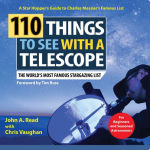 Alternative view 1 of 110 Things to See with a Telescope: The World's Most Famous Stargazing List