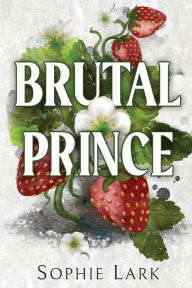 Title: Brutal Prince, Author: Sophie Lark