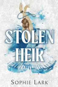Title: Stolen Heir, Author: Sophie Lark