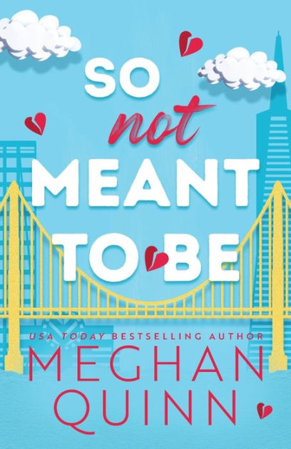 So Not Meant to Be by Meghan Quinn, Paperback