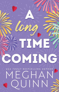 Title: A Long Time Coming, Author: Meghan Quinn
