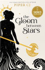 Alternative view 2 of The Gloom Between Stars (Signed B&N Exclusive Book)