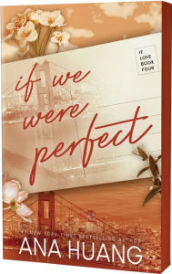 Title: If We Were Perfect (If Love #4), Author: Ana Huang