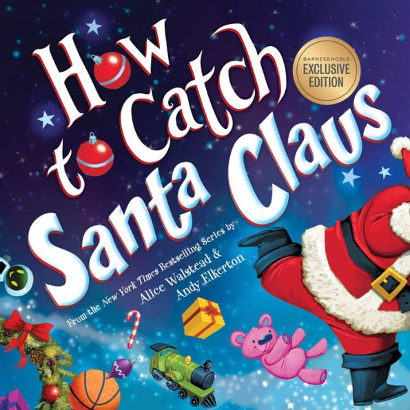 How to Catch Santa Claus (B&N Exclusive Edition)