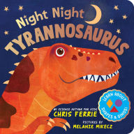 Title: Night Night Tyrannosaurus, Author: Chris Ferrie
