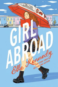 Title: Girl Abroad, Author: Elle Kennedy