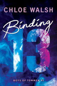Title: Binding 13, Author: Chloe Walsh
