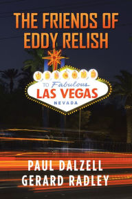Title: The Friends of Eddy Relish, Author: Paul Dalzell