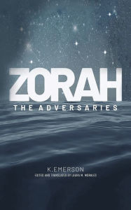 Title: Zorah: The Adversaries, Author: K.Emerson