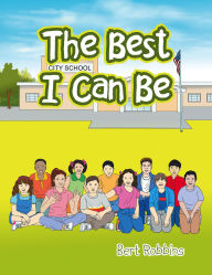 Title: The Best I Can Be, Author: Bert Robbins