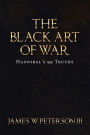 The Black Art Of War: Hannibal's 99 Truths