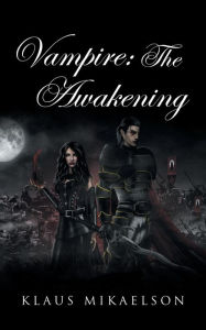 Title: Vampire: the Awakening, Author: Klaus Mikaelson