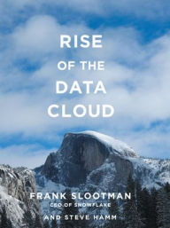 Title: Rise of the Data Cloud, Author: Frank Slootman