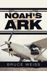 Title: Noah's Ark, Author: Bruce Weiss