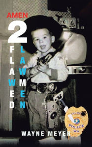 Title: 2 Flawed Lawmen, Author: Wayne Meyer