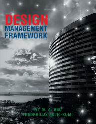 Title: Design Management Framework, Author: Ivy M a Abu