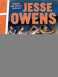 Title: Jesse Owens: Athletes Who Made a Difference, Author: Blake Hoena