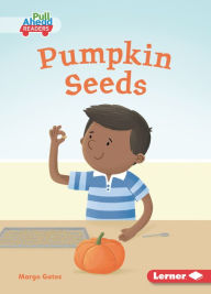 Title: Pumpkin Seeds, Author: Margo Gates
