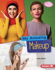 Title: My Amazing Makeup, Author: Lakita Wilson