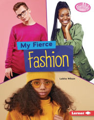 Title: My Fierce Fashion, Author: Lakita Wilson
