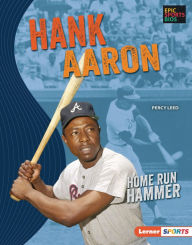 Title: Hank Aaron: Home Run Hammer, Author: Percy Leed