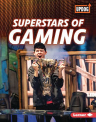 Title: Superstars of Gaming, Author: Laura Hamilton Waxman