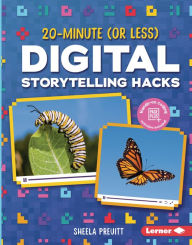 Title: 20-Minute (Or Less) Digital Storytelling Hacks, Author: Sheela Preuitt
