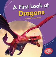 Title: A First Look at Dragons, Author: Emma Carlson-Berne