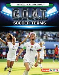 Title: G.O.A.T. Soccer Teams, Author: Matt Doeden