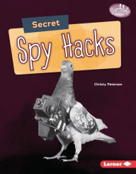 Title: Secret Spy Hacks, Author: Christy Peterson