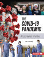 The COVID-19 Pandemic: A Coronavirus Timeline