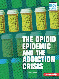 Title: The Opioid Epidemic and the Addiction Crisis, Author: Elliott Smith