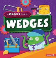 Title: A Maker's Guide to Wedges, Author: John Wood