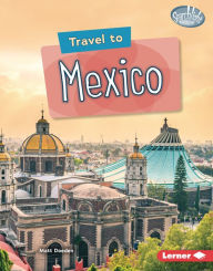 Title: Travel to Mexico, Author: Matt Doeden