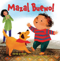 Title: Mazal Bueno!, Author: Sarah Aroeste