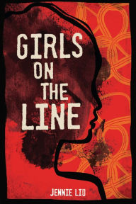 Title: Girls on the Line, Author: Jennie Liu
