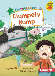 Title: Clumpety Bump, Author: Phil Allcock