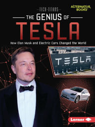 Title: The Genius of Tesla: How Elon Musk and Electric Cars Changed the World, Author: Dionna L. Mann