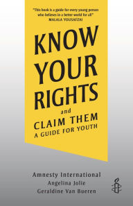 Title: Know Your Rights and Claim Them: A Guide for Youth, Author: Amnesty International