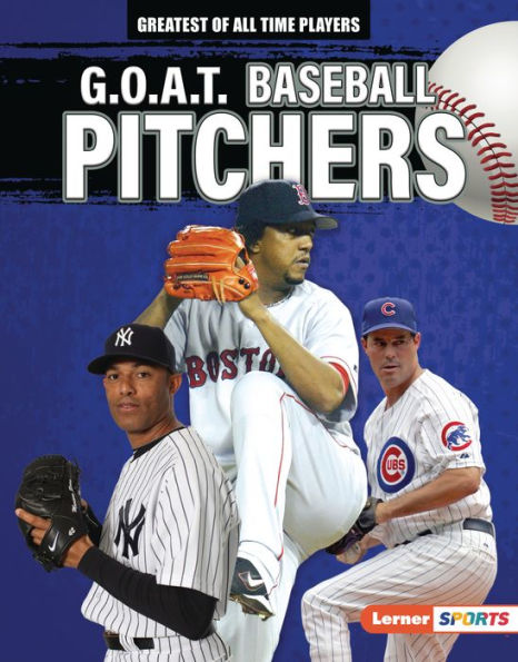 G.O.A.T. Baseball Pitchers