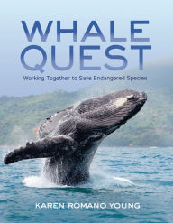 Title: Whale Quest: Working Together to Save Endangered Species, Author: Karen Romano Young