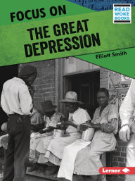 Title: Focus on the Great Depression, Author: Elliott Smith